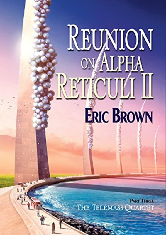 Book cover for "Reunion on Alpha Reticuli II" by Eric Brown
