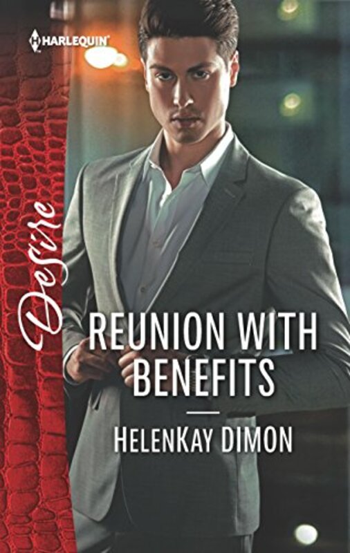 Book cover for "Reunion with Benefits" by HelenKay Dimon