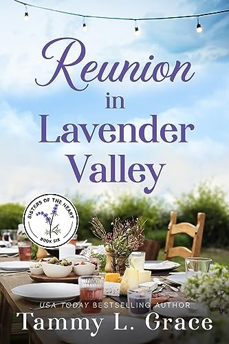 Book cover for "Reunion in Lavender Valley" by Tammy L Grace