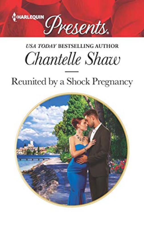 Book cover for "Reunited by a Shock Pregnancy" by Chantelle Shaw