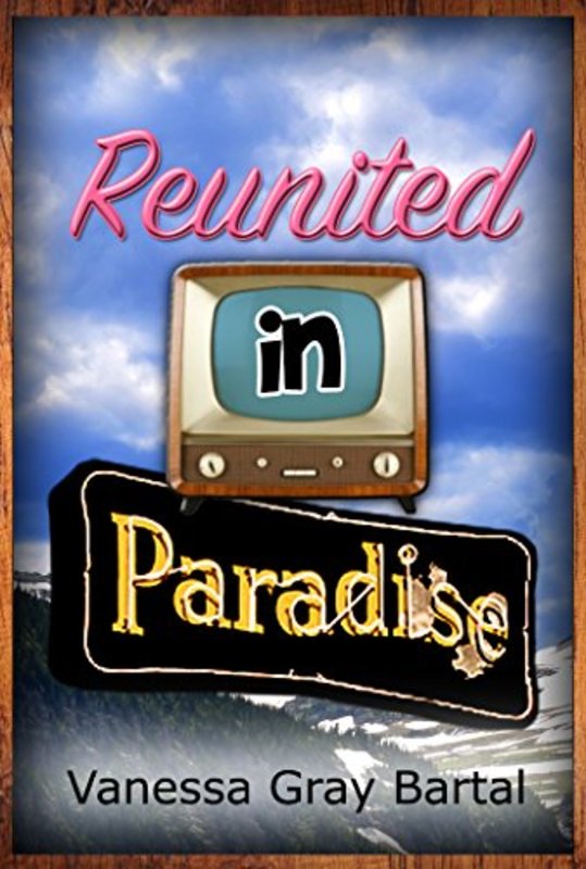 Book cover for "Reunited in Paradise" by Vanessa Gray Bartal