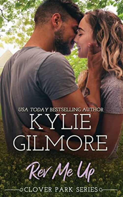 Book cover for "Rev Me Up" by Kylie Gilmore