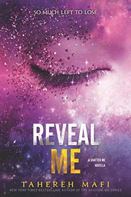 Book cover for "Reveal Me" by Tahereh Mafi