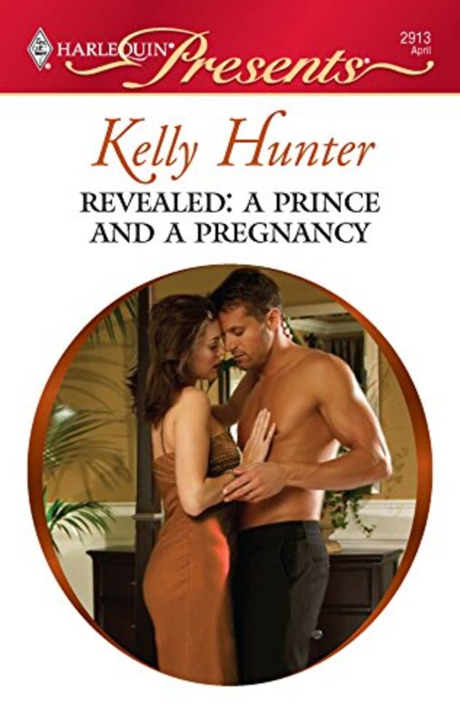 Book cover for "Revealed: A Prince and a Pregnancy" by Kelly Hunter