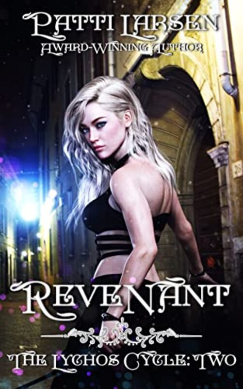 Book cover for "Revenant" by Patti Larsen