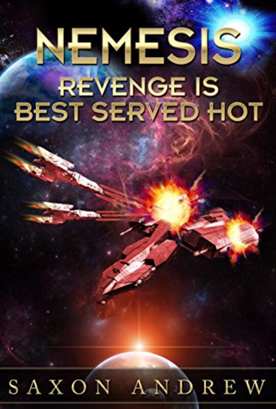 Book cover for "Revenge is Best Served Hot" by Saxon Andrew