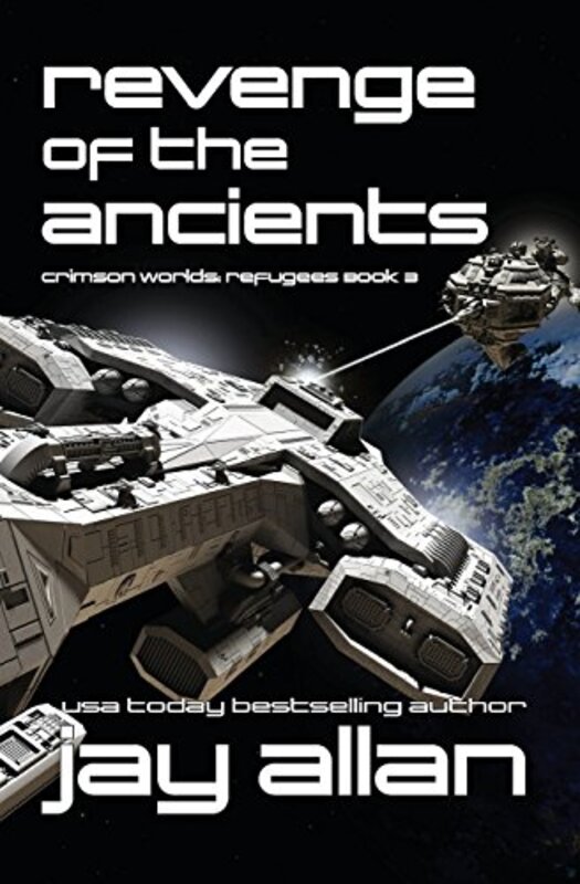 Book cover for "Revenge of the Ancients" by Jay Allan