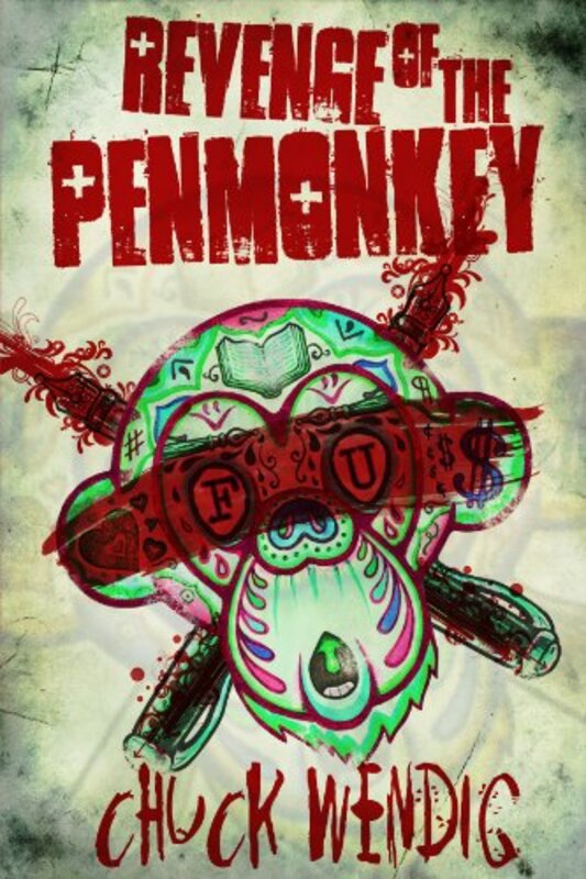 Book cover for "Revenge of the Penmonkey" by Chuck Wendig