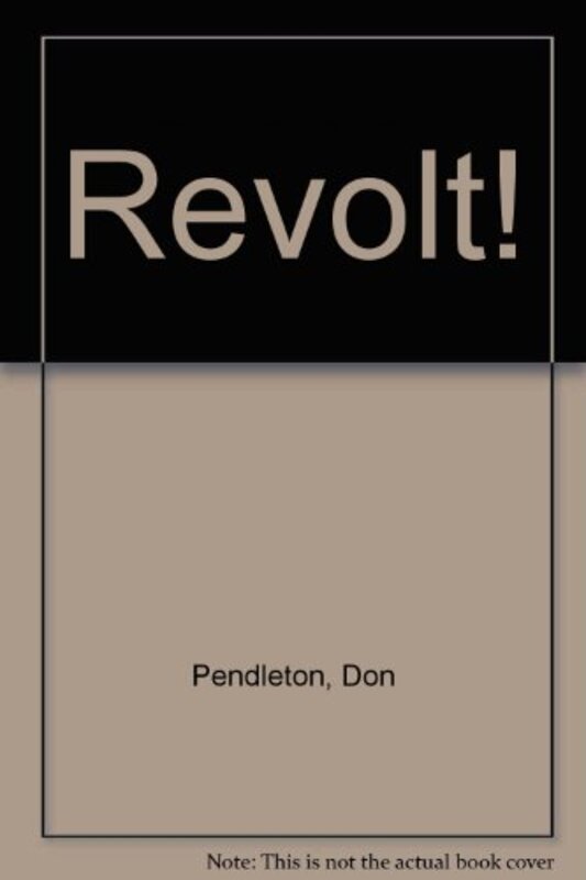 Book cover for "Revolt!" by Don Pendleton