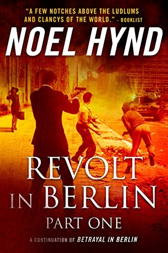 Book cover for "Revolt In Berlin: Part One" by Noel Hynd