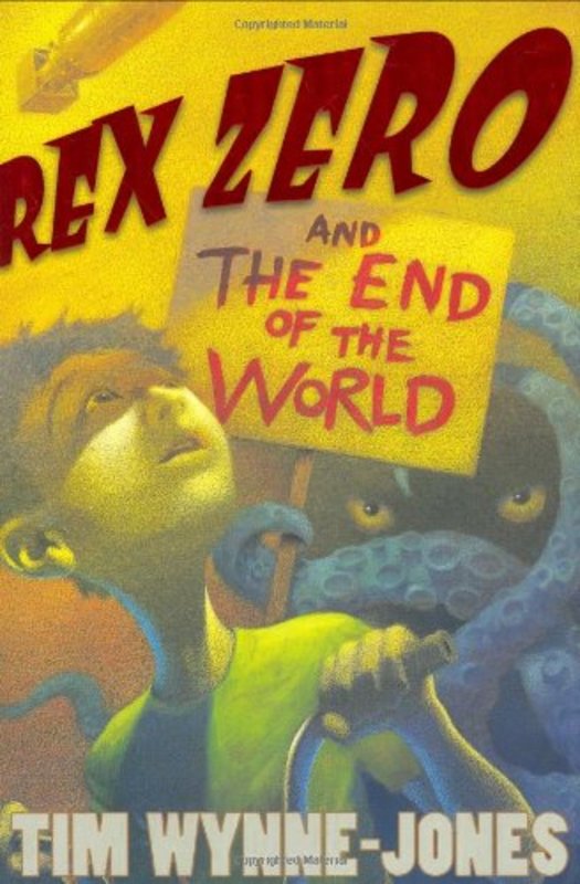 Book cover for "Rex Zero and the End of the World" by Tim Wynne Jones