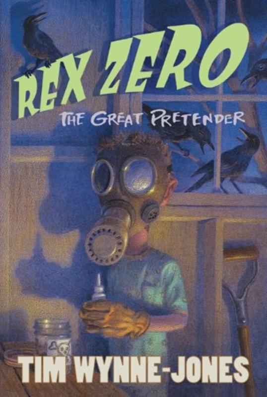 Book cover for "Rex Zero, The Great Pretender" by Tim Wynne Jones