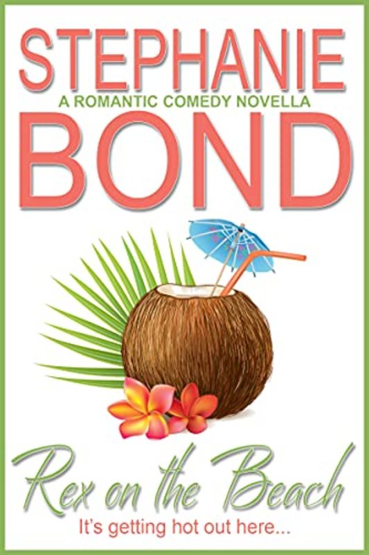 Book cover for "Rex on the Beach" by Stephanie Bond