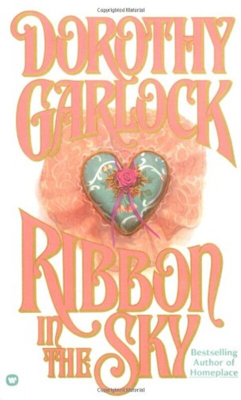 Book cover for "Ribbon in the Sky" by Dorothy Garlock