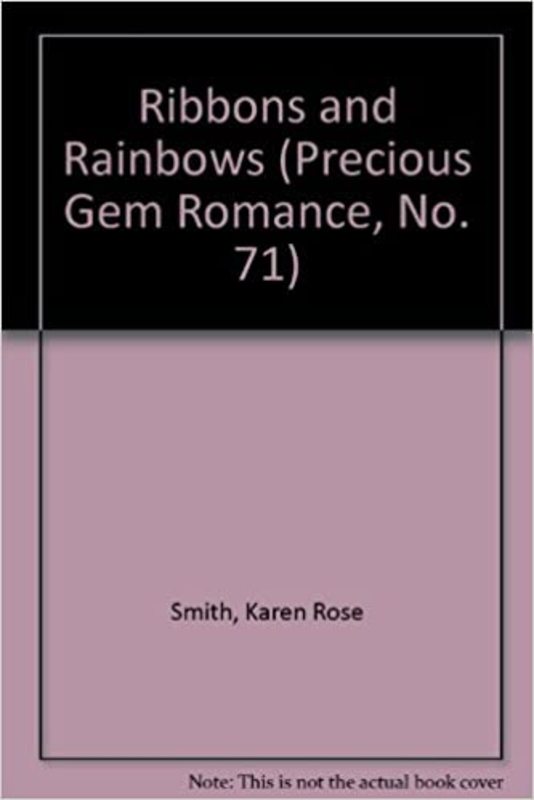 Book cover for "Ribbons and Rainbows" by Karen Rose Smith