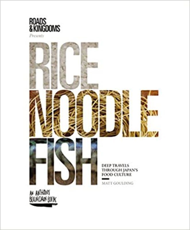 Book cover for "Rice, Noodle, Fish" by Matt Goulding