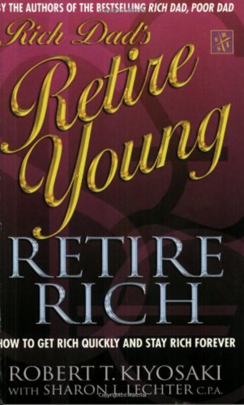 Book cover for "Rich Dad's Retire Young, Retire Rich" by Robert T Kiyosaki