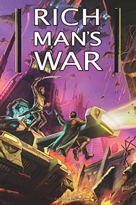 Book cover for "Rich Man's War" by Elliott Kay