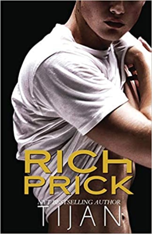 Book cover for "Rich Prick" by Tijan