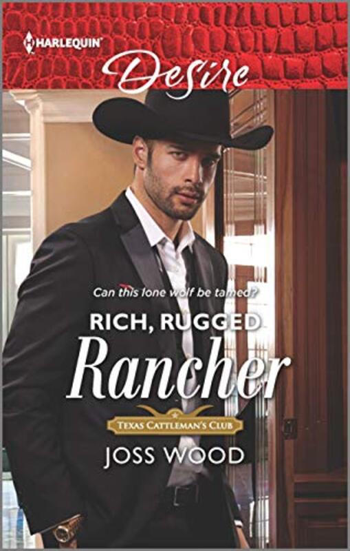 Book cover for "Rich, Rugged Rancher" by Joss Wood