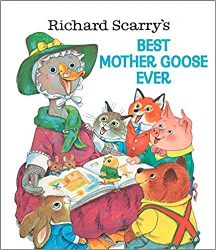 Book cover for "Richard Scarry's Best Mother Goose Ever" by Richard Scarry