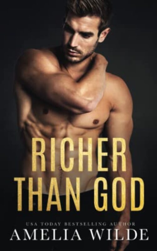 Book cover for "Richer Than God" by Amelia Wilde