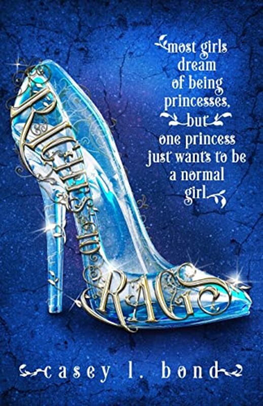 Book cover for "Riches to Rags" by Casey L Bond