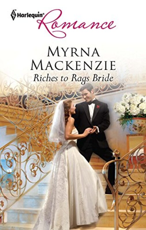 Book cover for "Riches to Rags Bride" by Myrna Mackenzie