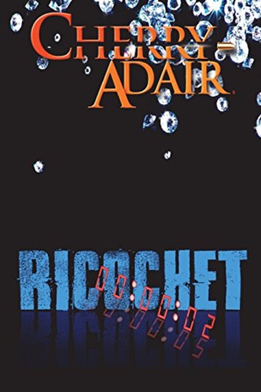 Book cover for "Ricochet" by Cherry Adair