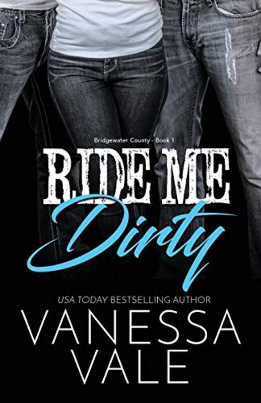 Book cover for "Ride Me Dirty" by Vanessa Vale