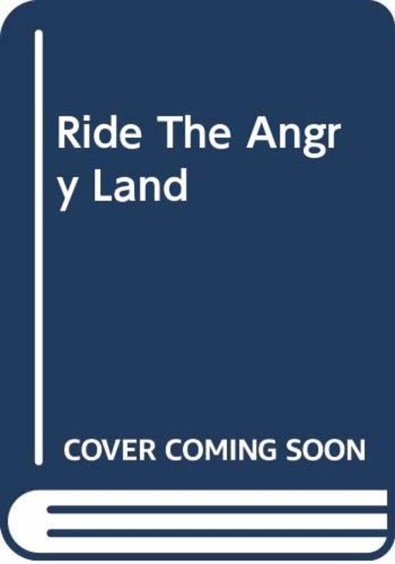 Book cover for "Ride The Angry Land" by Steven Barnes