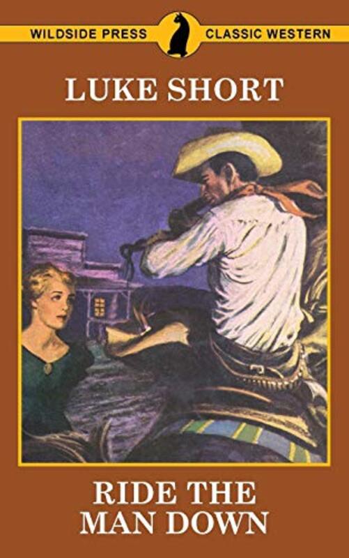 Book cover for "Ride The Man Down" by Luke Short