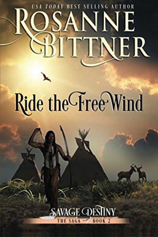 Book cover for "Ride the Free Wind" by Rosanne Bittner