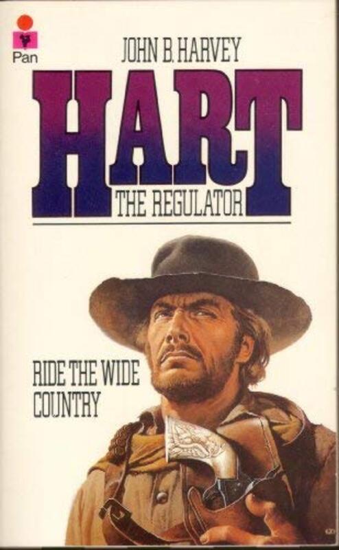Book cover for "Ride the Wide Country" by John Harvey
