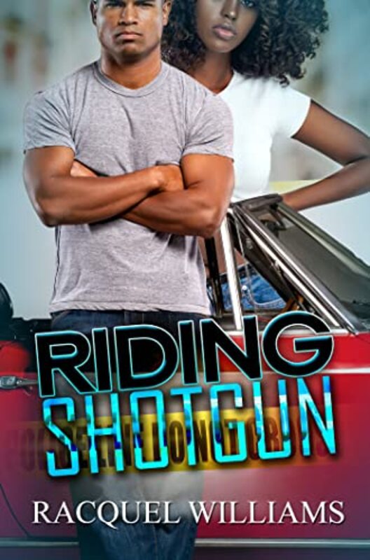 Book cover for "Riding Shotgun" by Racquel Williams
