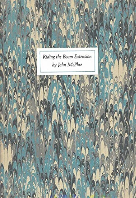 Book cover for "Riding the Boom Extension" by John McPhee