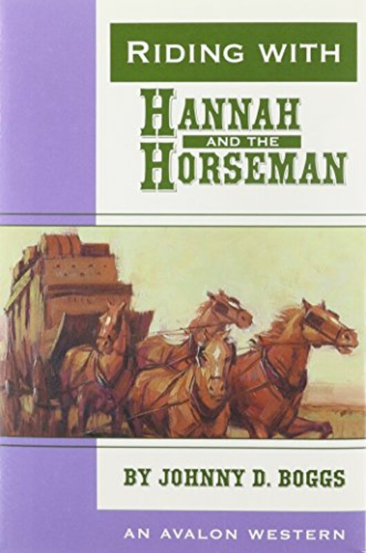 Book cover for "Riding with Hannah and the Horseman" by Johnny Boggs