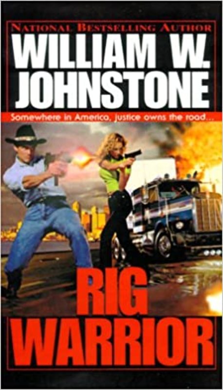 Book cover for "Rig Warrior" by William W. Johnstone