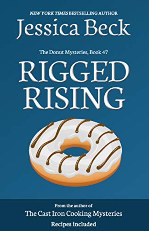 Book cover for "Rigged Rising" by Jessica Beck