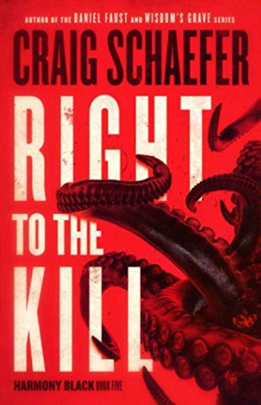 Book cover for "Right to the Kill" by Craig Schaefer