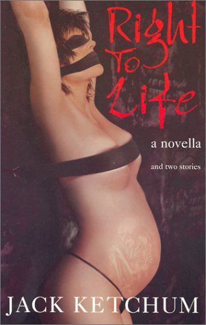 Book cover for "Right to Life" by Jack Ketchum