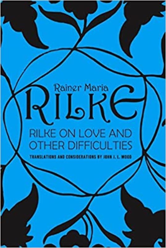 Book cover for "Rilke on Love and Other Difficulties" by Rainer Maria Rilke