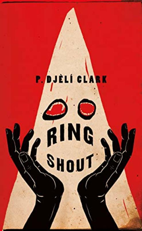 Book cover for "Ring Shout" by P. Djèlí Clark