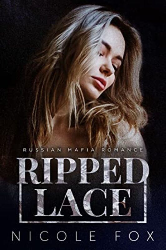 Book cover for "Ripped Lace" by Nicole Fox