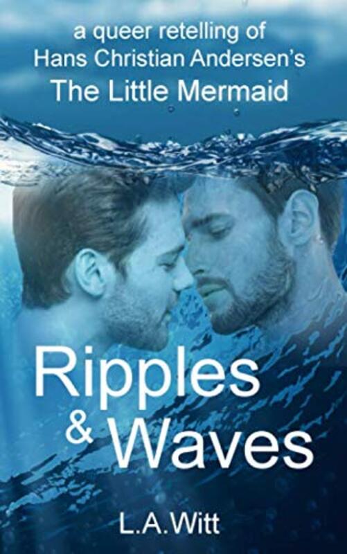 Book cover for "Ripples and Waves" by LA Witt