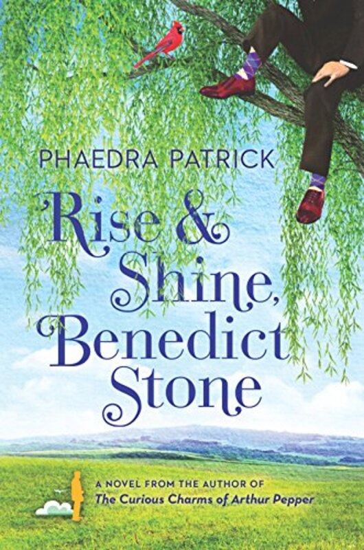 Book cover for "Rise & Shine, Benedict Stone / Wishes Under the Willow Tree" by Phaedra Patrick