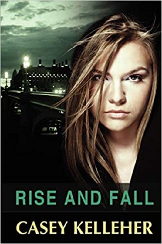 Book cover for "Rise and Fall" by Casey Kelleher