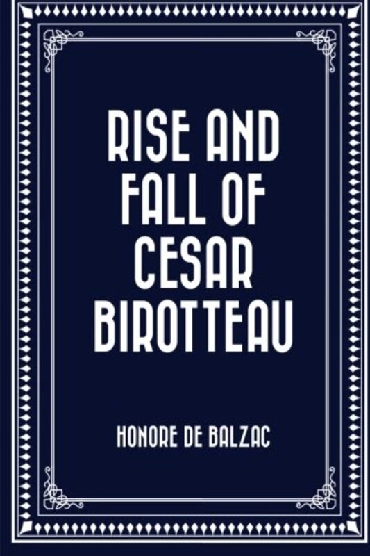 Book cover for "Rise and Fall of Cesar Birotteau" by Honore de Balzac