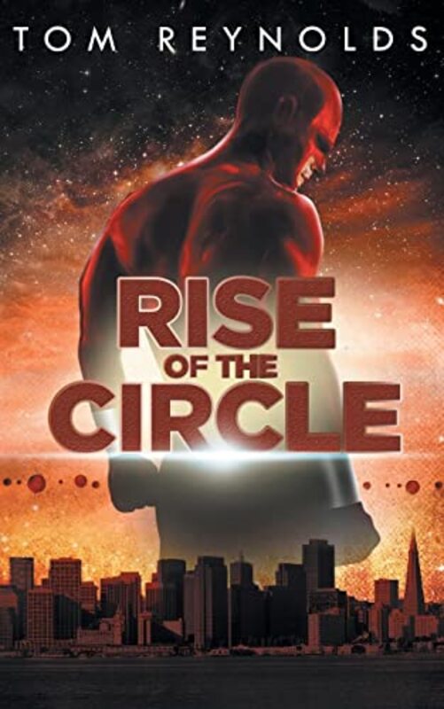 Book cover for "Rise of The Circle" by Tom Reynolds