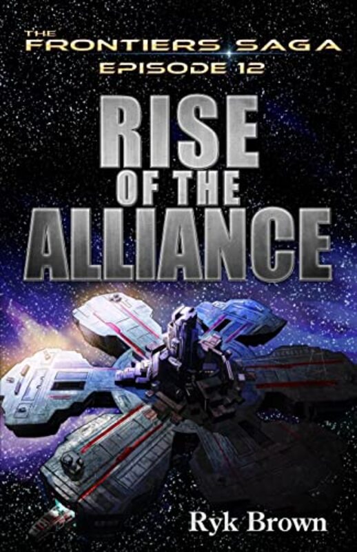 Book cover for "Rise of the Alliance" by Ryk Brown
